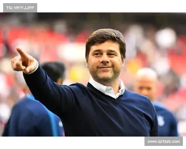 波切蒂诺为何选择回归热刺 揭开背后深藏的战略考量与个人情感秘密